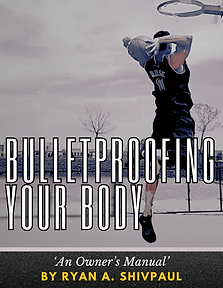 Bulletproofing Your Body - Like A Car Owner's Manual, For Your Body Oct 14.docx.pdf (2) (1