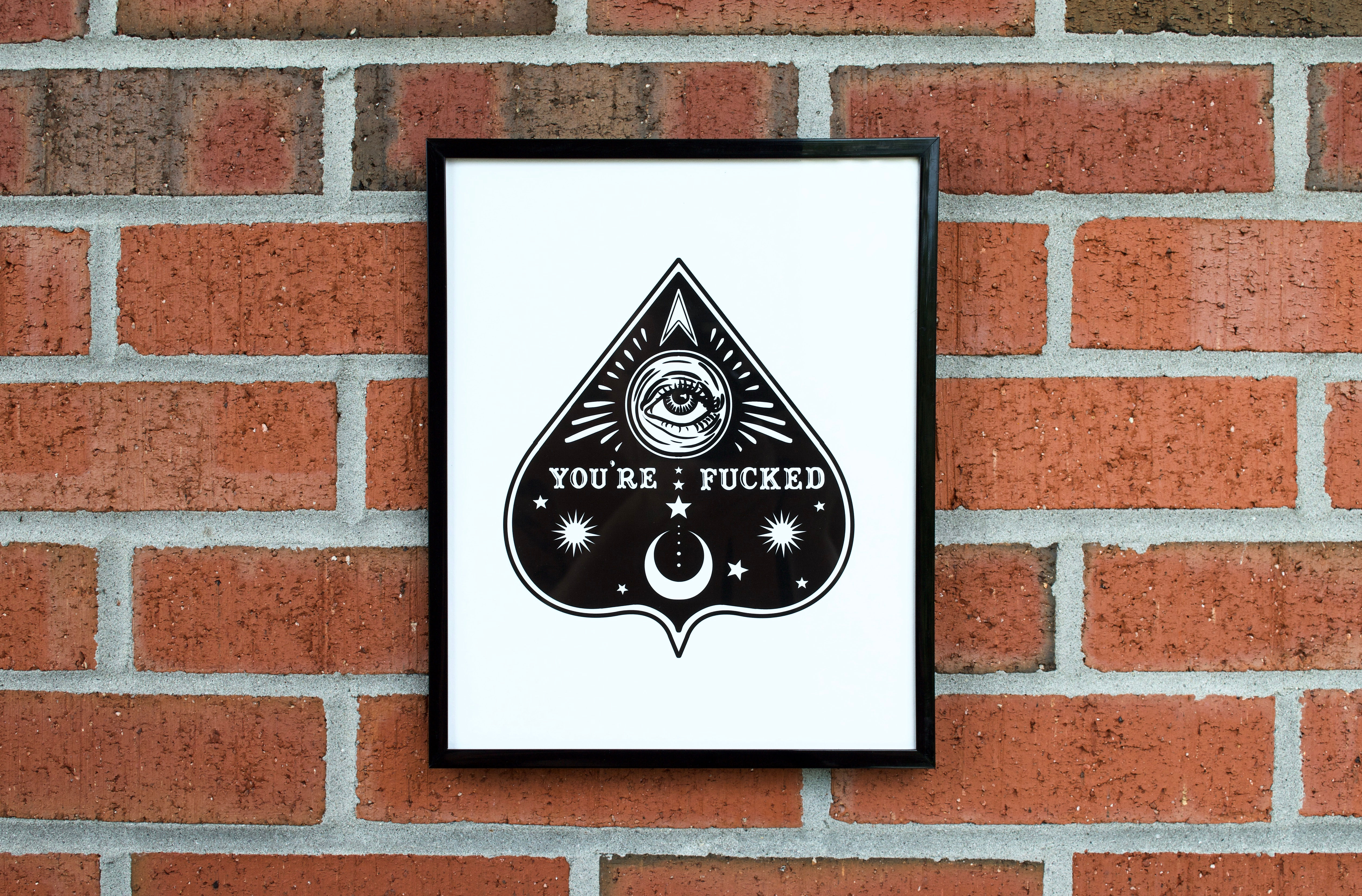 "You're Fucked" Print 8"x10"