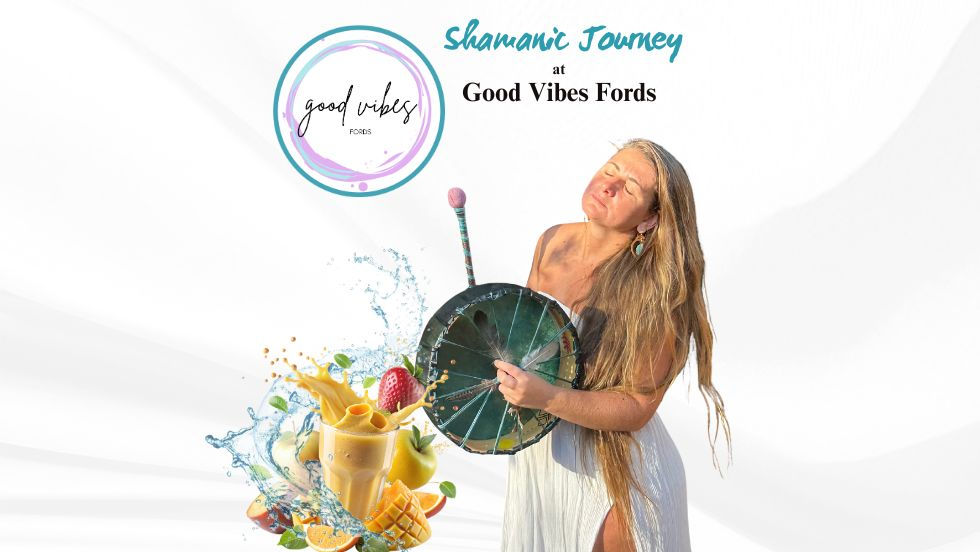 Shamanic Journey at Good Vibes Fords April 12th
