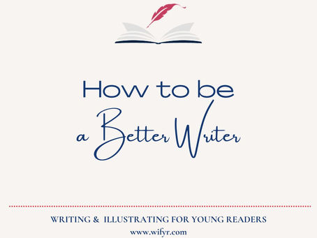 How to Be a Better Writer