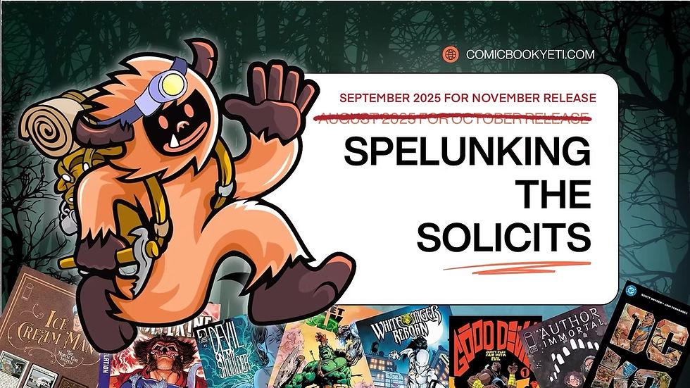 SPELUNKING THE SOLICITS SEPTEMBER 2025