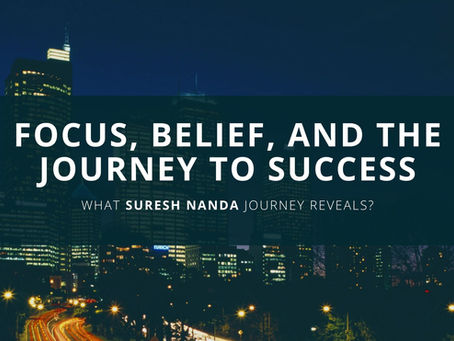 focus, belief and success journey of suresh nanda