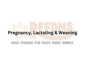 Pregnancy, Lactating & Weaning