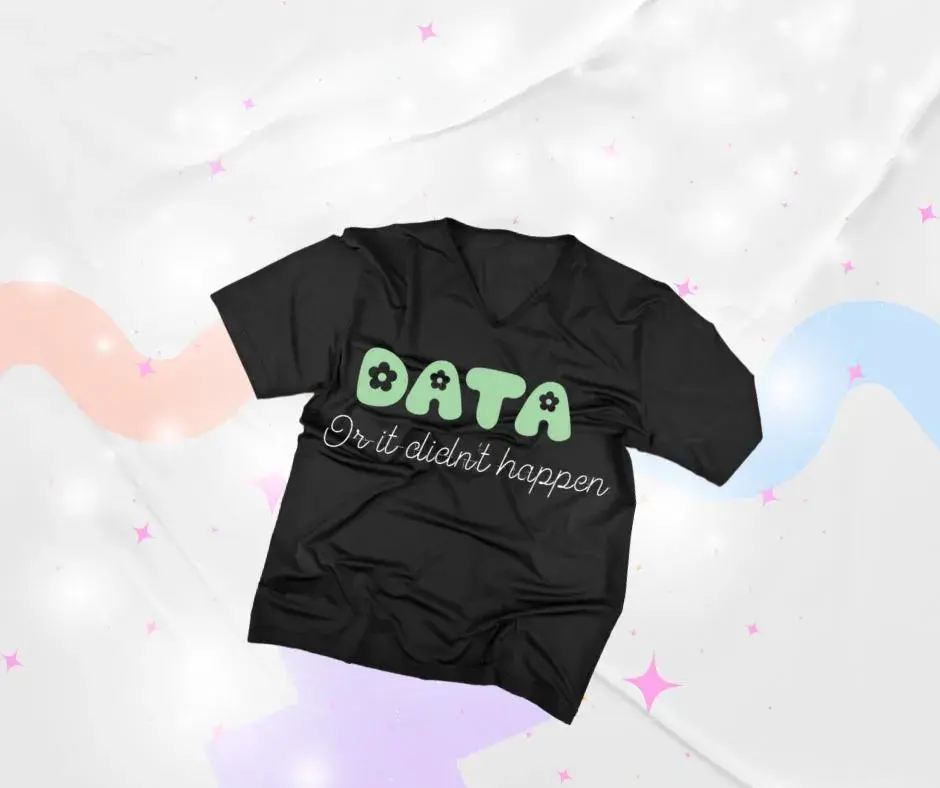 Thumbnail: Data or It Didn't Happen Shirt | BCBA RBT Special Education Tee