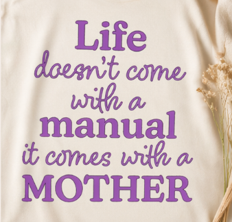 Thumbnail: Life Doesn’t Come With a Manual Shirt – Cute Mother’s Day Gift for Mom