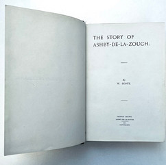 Title page of The Story of Ashby-de-la-Zouch by W. Scott, 1907 first edition.