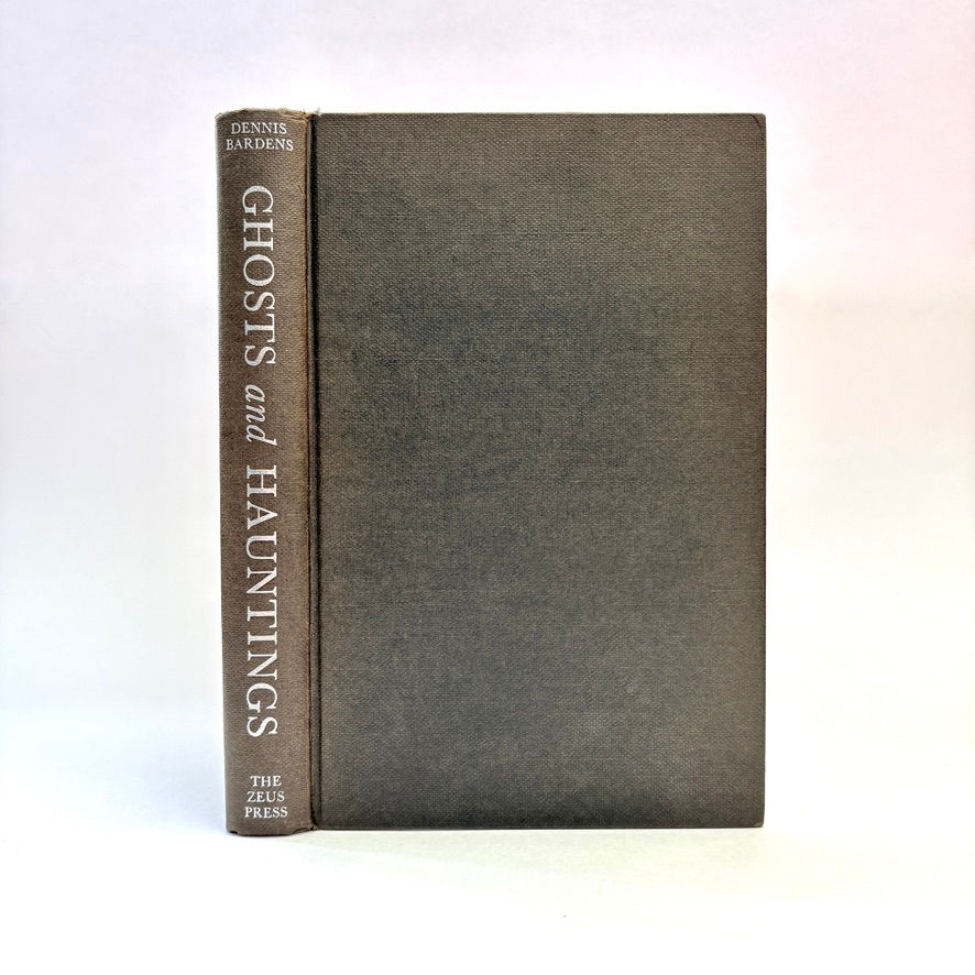 Front cover and spine of Ghosts and Hauntings Dennis Bardens 1965 first edition paranormal book