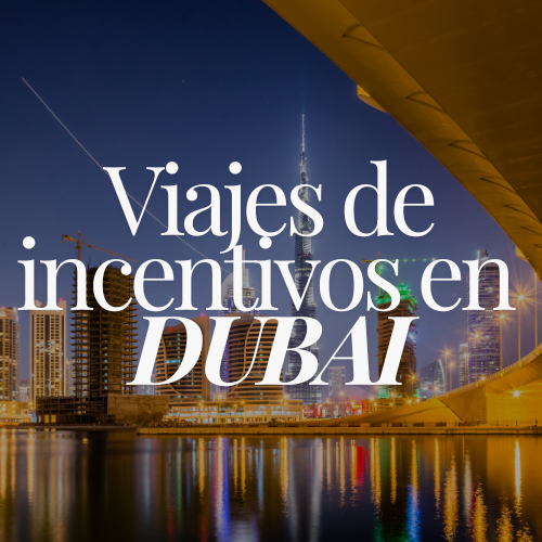Incentivos corporativos en Dubái: experiencias que inspiran