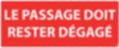Panneau passage doit rester dégagé