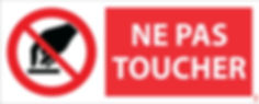 Panneau ne pas toucher