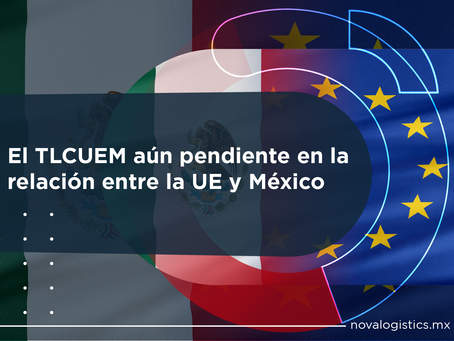 El TLCUEM aún pendiente en la relación entre la UE y México