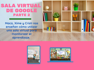 SALA VIRTUAL DE GOOGLE, PARTE 2