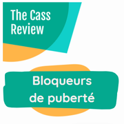 Cass Review et bloqueurs de puberté chez les jeunes s'identifiant trans et/ou avec dysphorie de genre