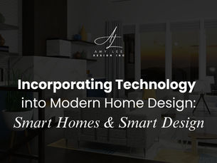 Incorporating Technology into Modern Home Design: Smart Homes and Smart Design