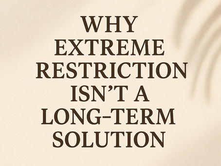 Why Extreme Restriction Isn’t a Long Term Solution