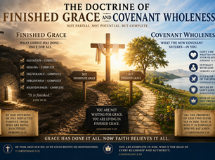 The Doctrine of Finished Grace and Covenant Wholeness