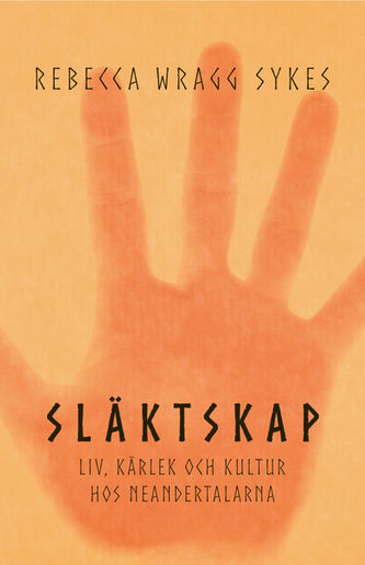 Cover of the Swedish edition of 'Kindred: Neanderthal Life, Love, Death, and Art' by Rebecca Wragg Sykes.