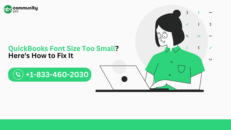 QuickBooks Font Size Too Small? Here's How to Fix It
