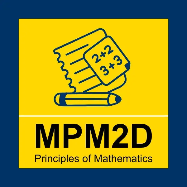 MPM2D, Grade 10, Principles of Mathematics