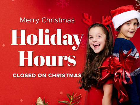 2025 HOLIDAYS HOURS