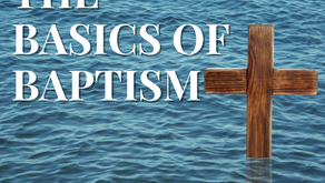 "The Basics of Baptism"