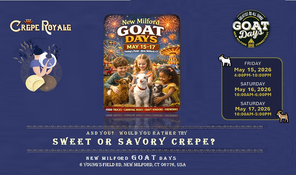 Fresh Crêpe Time at GOAT Days New Milford, CT (1st day: Friday, May 15, 2026)