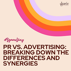 PR vs. Advertising_ Breaking Down The Differences and Synergies.png