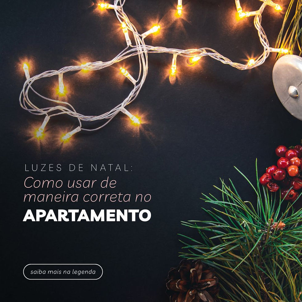 luzes de natal: Como usar de maneira correto no apartamento
