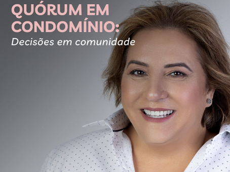 Quórum em condomínio: Decisões em comunidade