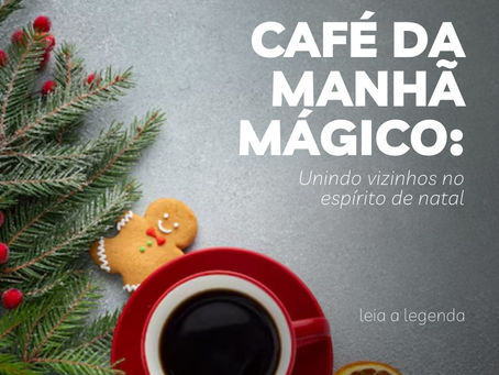 Café da manha mágico: Unindo vizinhos no espírito de natal