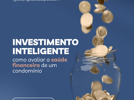 Investimento inteligente: como avaliar a saúde financeira de um condomínio