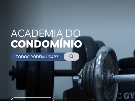 A Academia do Condomínio é Adequada para Todos?