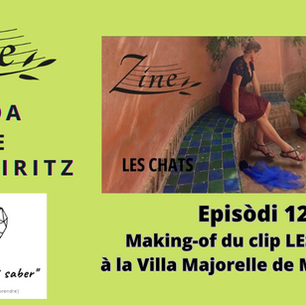 Vida de trobairitz : épisode 12 - Making-of du clip LES CHATS à la Villa Majorelle