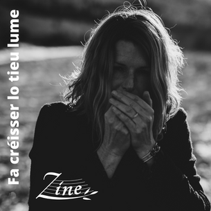 La petite histoire de la chanson à textes..."Fa créisser lo tieu lume", par Zine