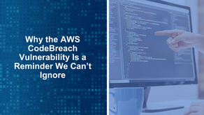 Why the AWS CodeBreach Vulnerability Is a Reminder We Can’t Ignore