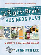 The Right-Brain Business Plan: A Creative, Visual Map for Success