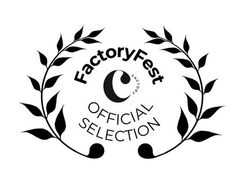 Factoryfest Film Festival • Official Selection