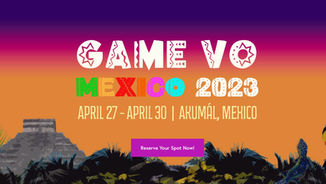 Save on Registration: Game VO Mexico 2023