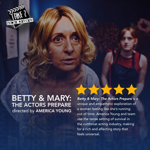 Blonde woman looks intense in a room, with a red-haired woman in the background. Text: Betty & Mary: The Actors Prepare. Five stars shown.