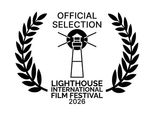 2026 Lighthouse International Film Festival • Official Selection