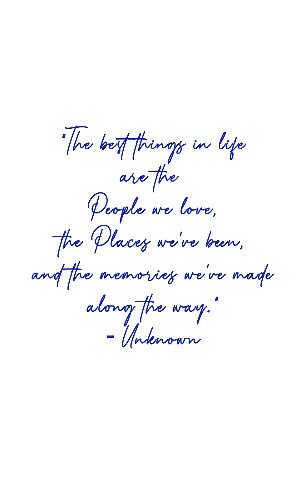 Thumbnail: Inspirational quote: 'The best things in life are the people we love, the places we've been, and the memories we've made along the way.' - Unknown