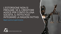 L'estorsione non si presume: se il creditore agisce per conto di una società, il fatto può integrare la ragion fattasi (Cass. pen. n. 19302/25)