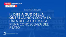 Il dies a quo della querela: non conta la data del fatto, ma la piena conoscenza del reato (Cass. Pen. n. 5686/26)