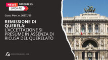 Remissione di querela: l’accettazione si presume in assenza di ricusa del querelato (Cass. Pen. n. 30377/25)