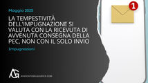 La tempestività dell'impugnazione si valuta con la ricevuta di avvenuta consegna della PEC, non con il solo invio (Cass. pen. n. 20074/25)