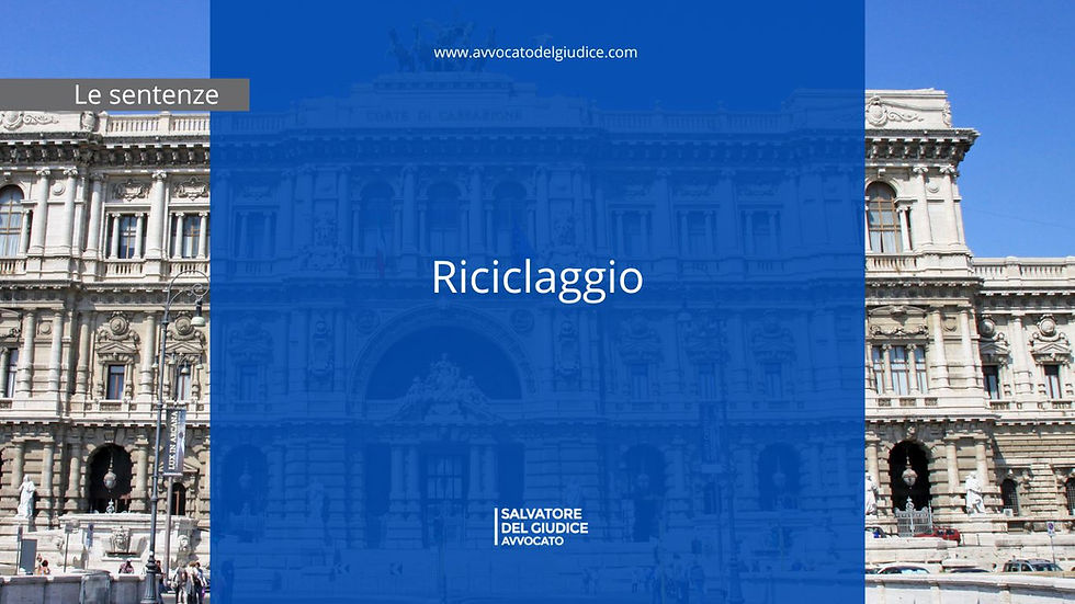 Sentenze della Corte di Cassazione in relazione al reato di riciclaggio