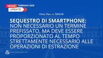 Sequestro di smartphone: non necessario un termine prefissato, ma deve essere proporzionato al tempo strettamente necessario alle operazioni di estrazione (Cass. Pen. n. 7063/26)