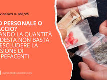 Uso personale o spaccio? Quando la quantità modesta non basta ad escludere la cessione di stupefacenti (Trib. Vicenza n. 435/2025)