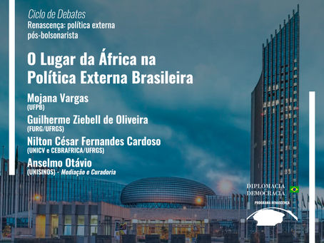 O Lugar da África na Política Externa Brasileira | Programa Renascença