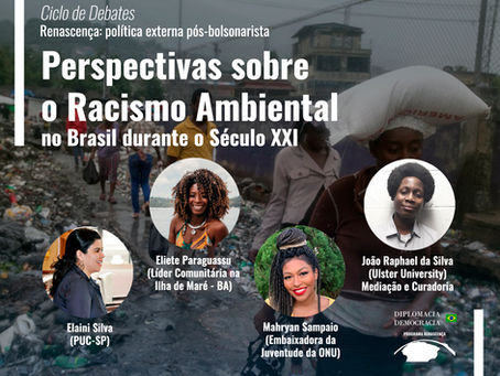 Perspectivas sobre o Racismo Ambiental no Brasil durante o século XXI